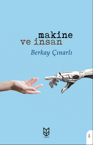 Makine ve İnsan | Berkay Çınarlı | Dorlion Yayınevi