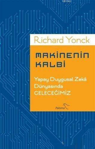 Makinenin Kalbi; Yapay Duygusal Zeka Dünyasında Geleceğimiz | Richard 