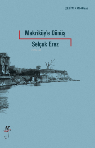 Makriköy'e Dönüş | Selçuk Erez | Oğlak Yayınları