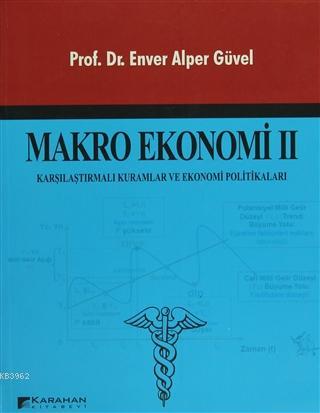 Makro Ekonomi 2 Karşılaştırmalı Kuramlar ve Ekonomi Politikaları | Env