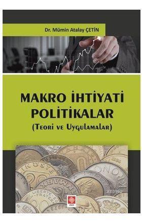 Makro İhtiyati Politikalar; Teori ve Uygulamalar | Mümin Atalay Çetin 