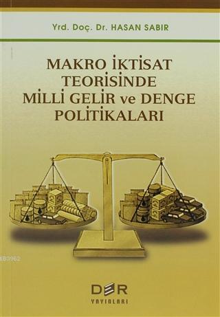 Makro İktisat Teorisinde Milli Gelir ve Denge Politikaları | Hasan Sab