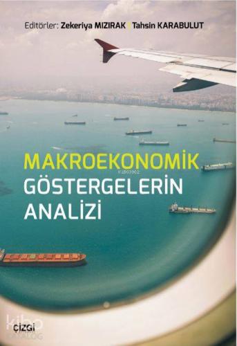 Makroekonomik Göstergelerin Analizi | Zekeriya Mızırak | Çizgi Kitabev