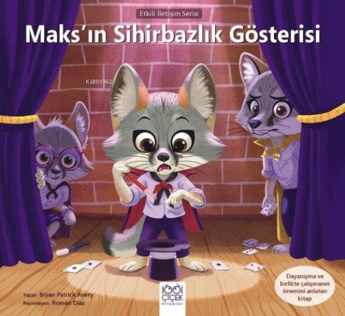 Maks’ın Sihirbazlık Gösterisi;Etkili İletişim Serisi | Bryan Patrick A