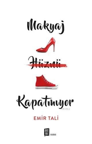 Makyaj Hüznü Kapatmıyor | Emir Tali | Mona Kitap