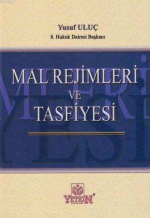 Mal Rejimleri ve Tasfiyesi | Yusuf Uluç | Yetkin Yayınları