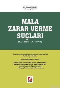 Mala Zarar Verme Suçları; (5237 Sayılı Tck. 151 Vd.) | Selami Turabi |