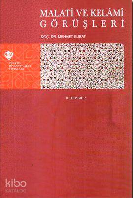 Malati ve Kelami Görüşleri | Mehmet Kubat | Türkiye Diyanet Vakfı Yayı