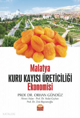 Malatya Kuru Kayısı Üreticiliği Ekonomisi | Orhan Gündüz | Nobel Bilim