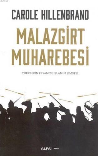 Malazgirt Muharebesi | Carole Hillenbrand | Alfa Basım Yayım Dağıtım