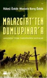 Malazgirt'ten Dumlupınar'a; Anadolu Türk Tarihinden Sayfalar | Rüknü Ö