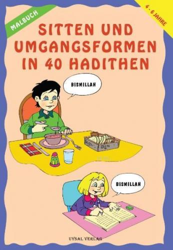 Malbuch Sitten Und Umgangsformen In 40 Hadithen (4-6 Yaş) | Asım Uysal