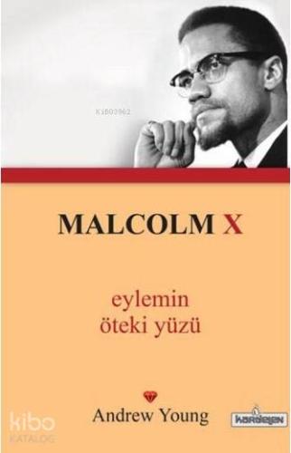 Malcolm X Eylemin Öteki Yüzü; (cep boy) | Andrew Young | Kardelen Yayı