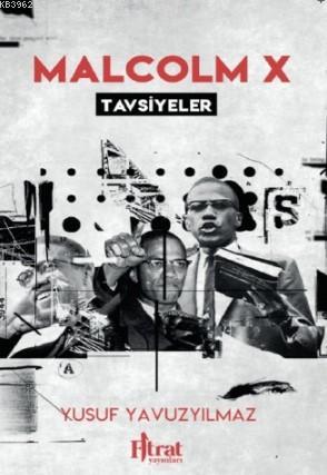 Malcolm X Tavsiyeler | Yusuf Yavuzyılmaz | Fıtrat Yayınları