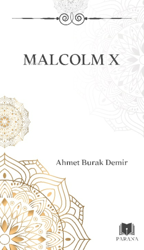 Malcolm X | Ahmet Burak Demir | Parana Yayınları