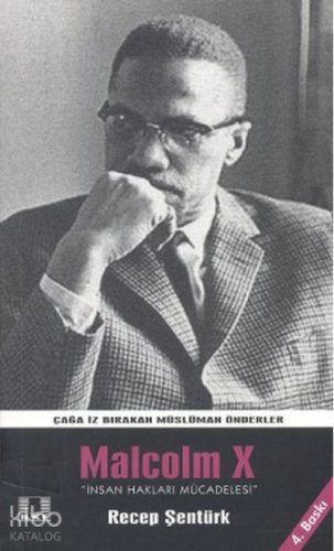 Malcolm X | Recep Şentürk | İlke Yayıncılık