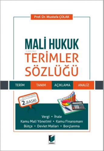 Mali Hukuk Terimler Sözlüğü | Mustafa Çolak | Adalet Yayınevi