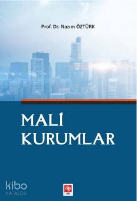 Mali Kurumlar | Nazım Öztürk | Ekin Kitabevi Yayınları