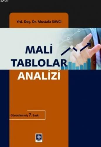 Mali Tablolar Analizi | Mustafa Savcı | Ekin Kitabevi Yayınları