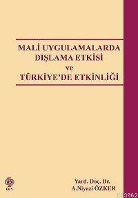 Mali Uygulamalarda Dışlama Etkisi ve Türkiye´de Etkinliği | Niyazi Özk