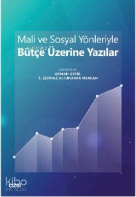 Mali ve Sosyal Yönleriyle Bütçe Üzerine Yazılar | Osman Geyik | Çizgi 