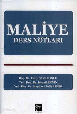 Maliye Ders Notları | Fatih Saraçoğlu | Gazi Kitabevi