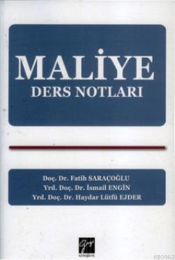 Maliye Ders Notları | Fatih Saraçoğlu | Gazi Kitabevi