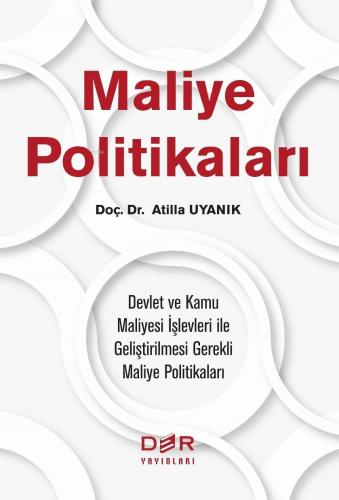 Maliye Politikaları | Doç. Dr. Atilla Uyanık | Der Yayınları