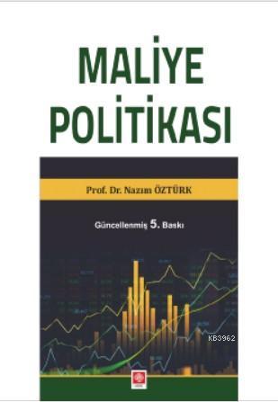 Maliye Politikası | Nazım Öztürk | Ekin Kitabevi Yayınları