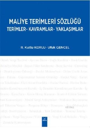 Maliye Terimleri Sözlüğü Terimler - Kavramlar - Yaklaşımlar | R. Kutlu