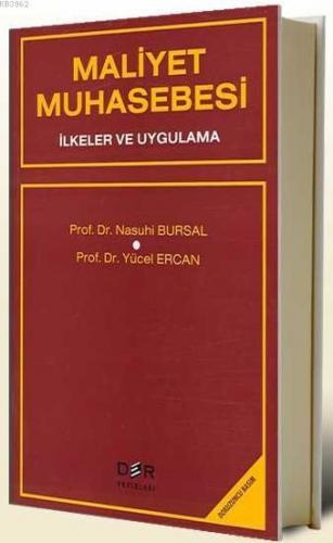 Maliyet Muhasebesi; İlkler ve Uygulama | Nasuhi Bursal | Der Yayınları