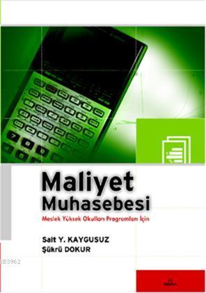 Maliyet Muhasebesi; Meslek Yüksek Okulları Programları İçin | Şükrü Do