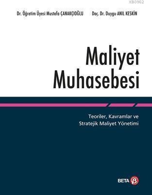 Maliyet Muhasebesi | Mustafa Çanakçıoğlu | Beta Akademik