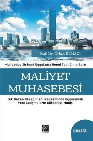 Maliyet Muhasebesi | Orhan Elmacı | Gazi Kitabevi