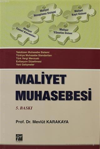 Maliyet Muhasebesi | Mevlüt Karakaya | Gazi Kitabevi