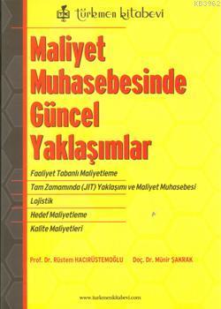 Maliyet Muhasebesinde Güncel Yaklaşımlar | Rüstem Hacırüstemoğlu | Tür