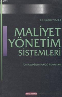 Maliyet Yönetim Sistemleri; Türk Hazır Giyim Sektörü İncelemesi | Nusr