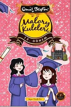 Malory Kuleleri 12. Dönem | Enid Blayton | Artemis Yayınları