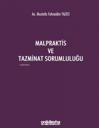 Malpraktis ve Tazminat Sorumluluğu | Mustafa Fahreddin Yazıcı | On İki