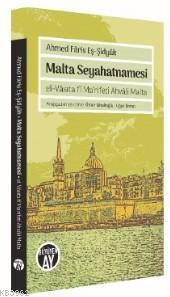 Malta Seyahatnamesi; el-Vâsıta fî Ma'rifeti Ahvâli Malta | Ahmed Fâris