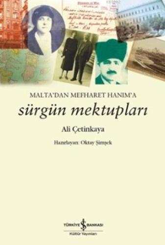 Malta'dan Mefharet Hanım'a Sürgün Mektupları | Ali Çetinkaya | Türkiye