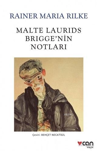 Malte Laurids Brigge'nin Notları | Rainer Maria Rilke | Can Yayınları