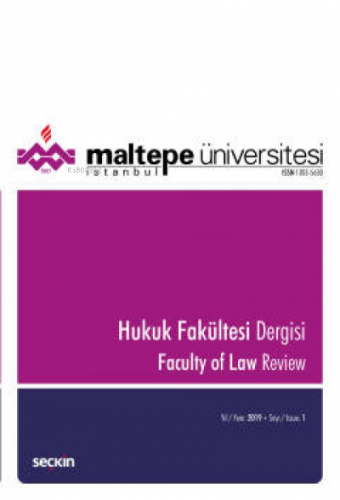 Maltepe Üniversitesi Hukuk Fakültesi Dergisi Sayı:1 / 2019 | Devrim Ul