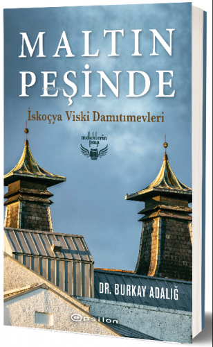 Maltın Peşinde – İskoçya Viski Damıtımevleri | Burkay Adalığ | Epsilon