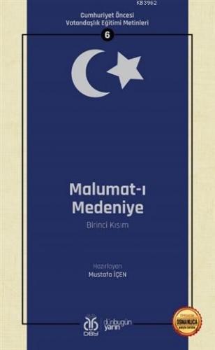 Malumat-ı Medeniye (Birinci Kısım - Osmanlıca Aslıyla Birlikte); Cumhu