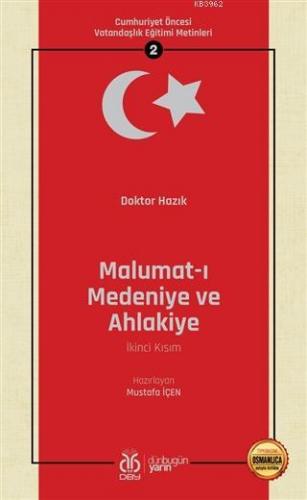 Malumat-ı Medeniye ve Ahlakiye (İkinci Kısım - Osmanlıca Aslıyla Birli