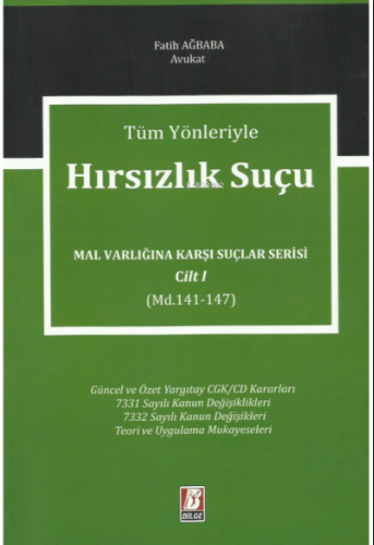 Malvarlığına Karşı Suçlar Serisi Cilt: 1 Hırsızlık Suçu (Md. 141 – 147