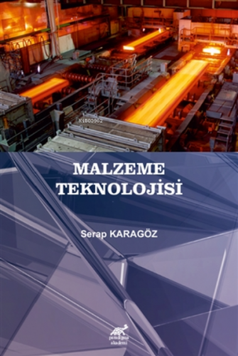 Malzeme Teknolojisi | Serap Karagöz | Paradigma Akademi Yayınları