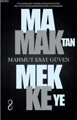 Mamak'tan Mekke'ye | Mahmut Esat Güven | Bengisu Yayınları