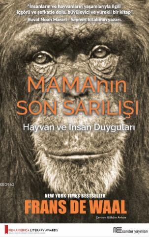 Mama'nın Son Sarılışı; İnsan ve Hayvan Duyguları | Frans De Waal | San